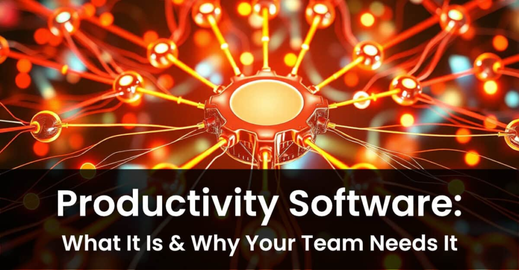 The Ultimate Productivity Software Review Guide for Better Work Management featuring top productivity and collaboration tools